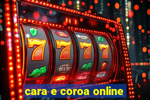 cara e coroa online